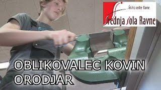 OBLIKOVALEC KOVIN- ORODJAR- Srednja šola Ravne