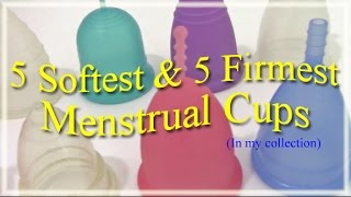 5 Softest & 5 Firmest Menstrual Cups