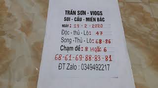 Trần Sơn vlogs ( soi cầu miền bắc)  ngày 19/2/2020