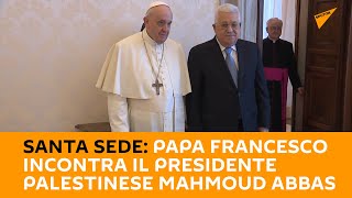 Santa Sede: Papa Francesco incontra il presidente palestinese Mahmoud Abbas