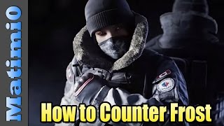 How to Counter Frost - Rainbow Six Siege