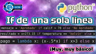 + ¿Cómo hacer un if de una sola línea? | Operador ternario | Python desde cero | ¡Muy Básico!