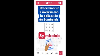 ????+ Determinante e Inversa de una matriz con la aplicación de Symbolab | #shorts