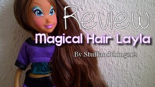 Layla Magical Hair doll || REVIEW ||