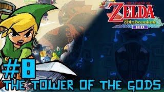 The Tower of the Gods - The Legend of Zelda: The Wind Waker HD #8 [Ft. Dev'out Numelran]