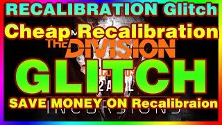 RECALIBRATION Glitch | The Division | Cheap Recalibration EXPLOIT|SAVE ON Recalibraion|XBOX|PC|PS4
