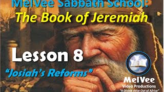 MelVee Sabbath School || Qrt 4 - Lesson 08 || Josiah's Reforms