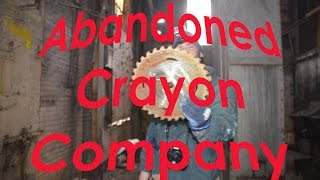 American Crayon Factory: Abandoned and now gone