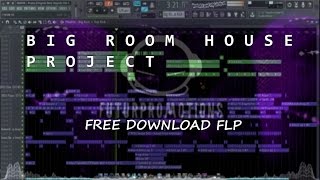 FLP | BIG ROOM HOUSE Style Blasterjaxx | FREE DOWNLOA FLP