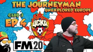 FM20 - The Journeyman Unexplored Europe - C3 EP4 - HANDY - Football Manager 2020
