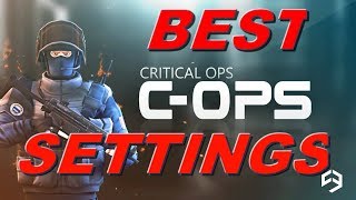 Critical Ops Best Settings
