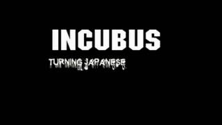 Incubus Turning Japanese