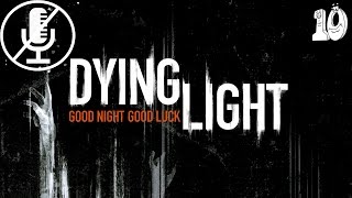Dying Light - Полный Газ #10
