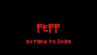 Feff - Return to Gray
