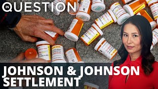 Johnson & Johnson to pay $230 million for its role in opioid crisis