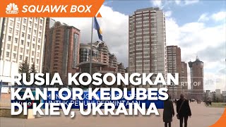 Rusia Kosongkan Kantor Kedubes di Kiev