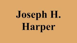 Joseph H. Harper