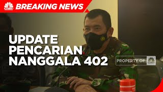 Kapuspen TNI: Diperkirakan Posisi KRI Nanggala 40 KM Utara Bali