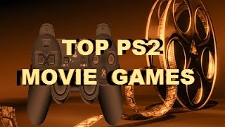 Top 10 Playstation 2 Games Based on Movies