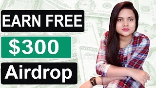 Earn Free $300 - 5 Airdrop In May 2018