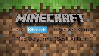 Minecraft 1.7.2 Hamachili Server Kurma+Map değiştirme (sesli)