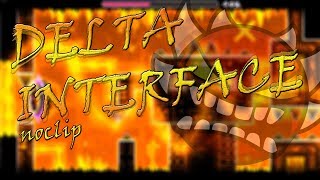Delta Interface - Full Noclip Run [READ DESC]