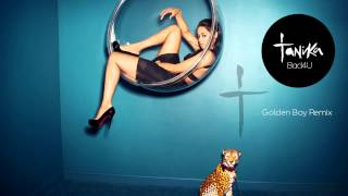 Tanika - Bad4U (Golden Boy Remix)