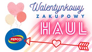 Haul PEPCO❗️ Idziemy razem na zakupy ? WALENTYNKI ?