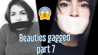 Beauties gagged part 7