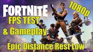 Fortnite FPS Test - 1080p Epic Distance rest low/0ff - GTX 980 ti & i7-6700k