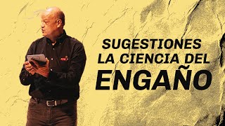 20151129 Sugestiones la ciencia del engaño