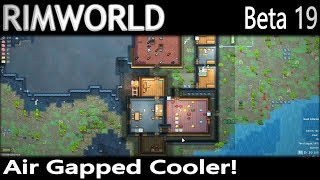 Air Gapped Cooler!  | RimWorld Gameplay | Beta 19 | EP 2 | Season 2