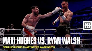 FIGHT HIGHLIGHTS | Maxi Hughes vs. Ryan Walsh