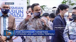 Anies Baswedan Targetkan 5 Stasiun Lagi Jadi Moda Terpadu