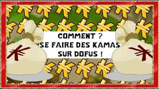 GRIVERS - COMMENT SE FAIRE DES KAMAS SUR DOFUS ?