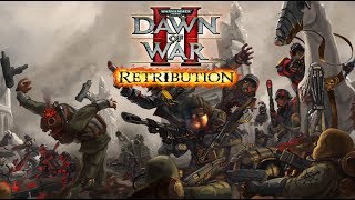 Warhammer 40,000: Dawn of War II — Retribution. Кинуть ещё три полка на пулемёты! Во имя Императора!