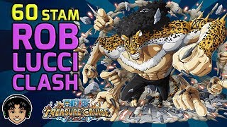 Walkthrough for Rob Lucci 60 Stamina Clash! [One Piece Treasure Cruise]