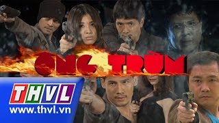 THVL | Ông Trùm - Tập 19