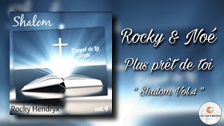 Vie Et Lumière Cantique Plus Pres De Toi (Rocky & Noé) Nouveau Cd 2017 (Rocky&Hendryx) Shalom Vol 4