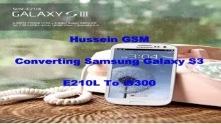 Converting Samsung s3 SHV-E210L To i9300