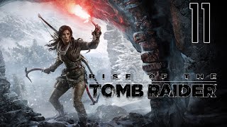 Прохождение Rise of the Tomb Raider Серия 11 "Прибытие в Геотермальную долину"