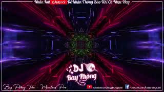 NONSTOP BAY PHÒNG DÂN CHƠI HỆ GÕ CHUÔNG BÒ CĂNG CỰC NONSTOP VINAHOUSE 2023 CỰC MẠNH