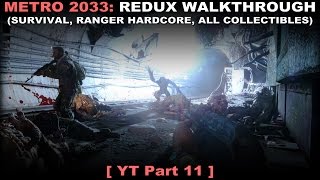 Metro 2033: Redux walkthrough 11 (Survival Ranger Hardcore, All collectibles, No commentary ✔) PC