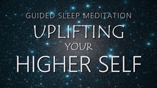 Guided Meditation for Sleep - Uplifting Your Higher Self (Power Animal & Spirit Guide)