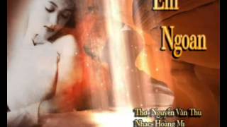 Em Ngoan - thơ Nguyễn Văn Thu - nhạc Hoàng Mị - ca sĩ Quang Minh