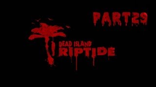 Dead Island Riptide Walkthrough Part29 Memories Electrotherapy Mod Slash Mod SkullCrusher Boss Fight