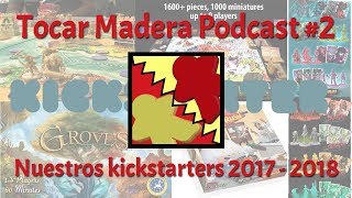 TM Podcast #2: Nuestros Kickstarters 2017-2018