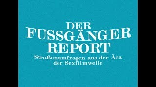 DER FUSSGÄNGER-REPORT - Straßenumfragen aus der Ära der Sexfilmwelle