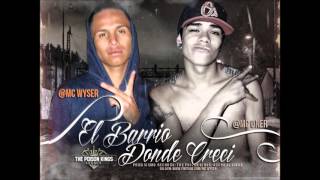 Mc Wyser - El Barrio Donde Crecí ft. Mc Oner