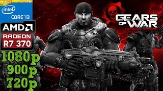 Gears Of War Ultimate Edition - R7 370 - i3 (Simulated) - 1080p - 900p - 720p